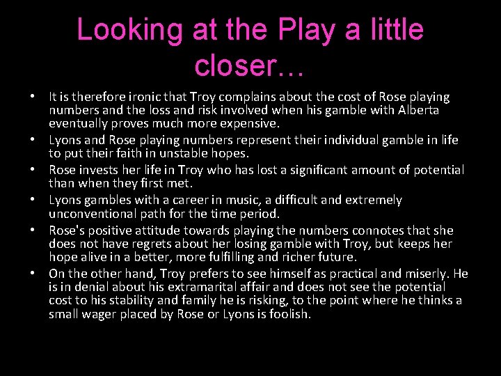 Looking at the Play a little closer… • It is therefore ironic that Troy