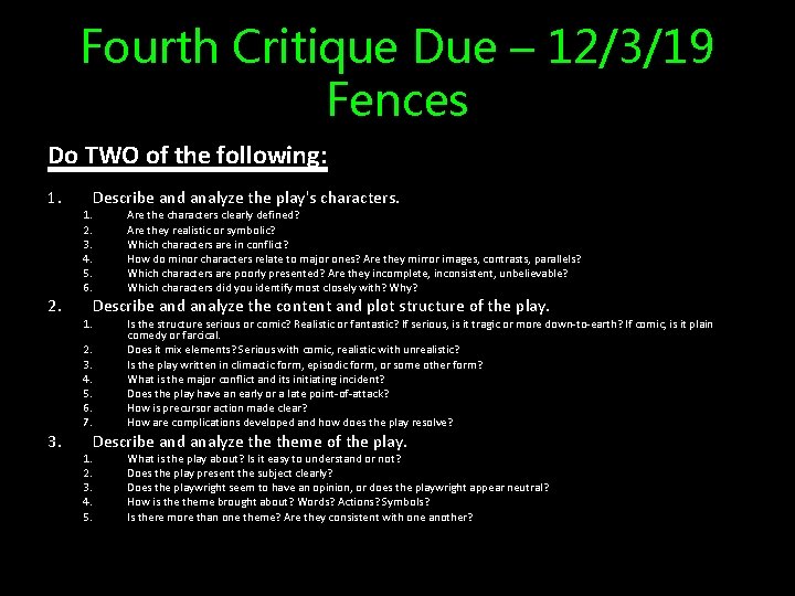 Fourth Critique Due – 12/3/19 Fences Do TWO of the following: 1. 2. 3.