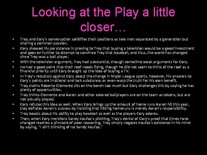 Looking at the Play a little closer… • • • Troy and Cory's conversation