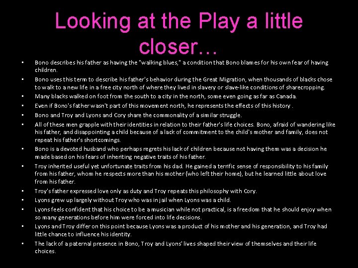  • • • • Looking at the Play a little closer… Bono describes
