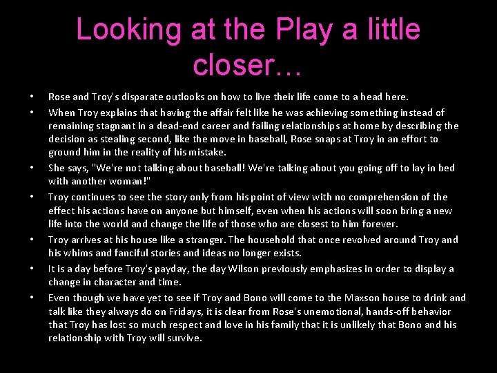 Looking at the Play a little closer… • • Rose and Troy's disparate outlooks