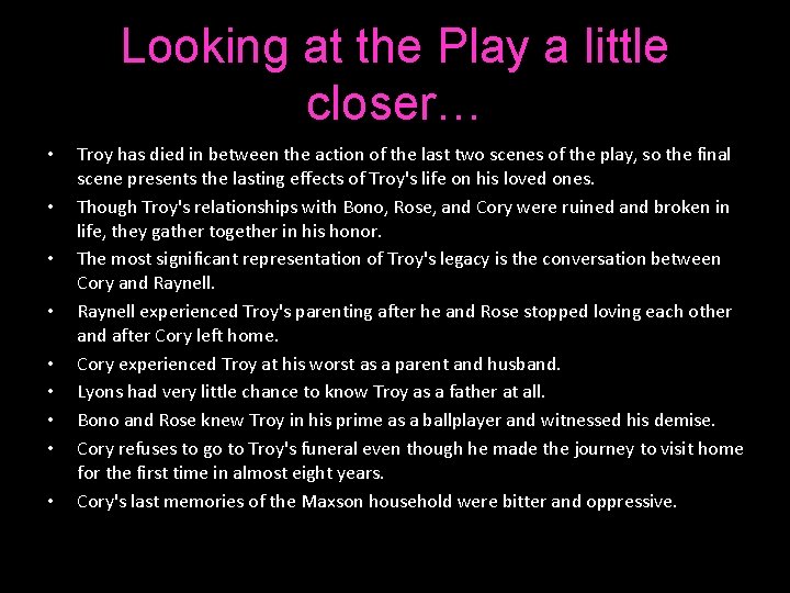 Looking at the Play a little closer… • • • Troy has died in