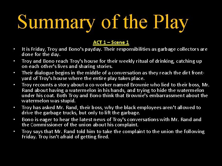 Summary of the Play • • ACT 1 – Scene 1 It is Friday,