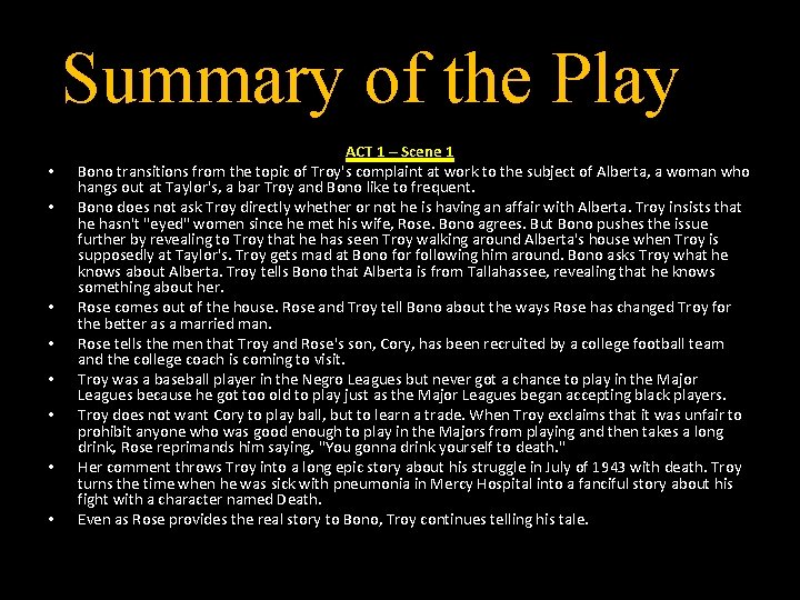 Summary of the Play • • ACT 1 – Scene 1 Bono transitions from