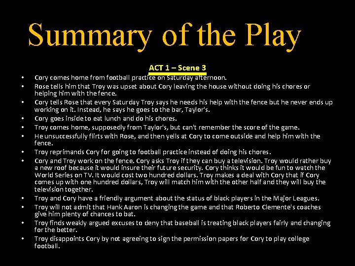 Summary of the Play • • • ACT 1 – Scene 3 Cory comes