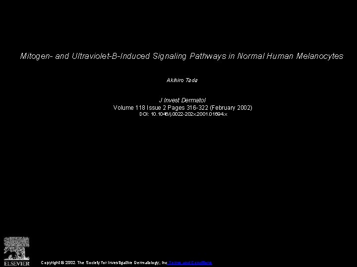 Mitogen- and Ultraviolet-B-Induced Signaling Pathways in Normal Human Melanocytes Akihiro Tada J Invest Dermatol