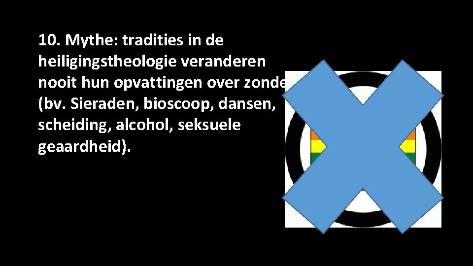 10. Mythe: tradities in de heiligingstheologie veranderen nooit hun opvattingen over zonde (bv. Sieraden,