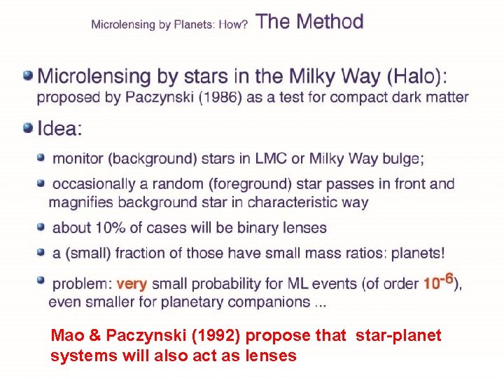 Mao & Paczynski (1992) propose that star-planet systems will also act as lenses 