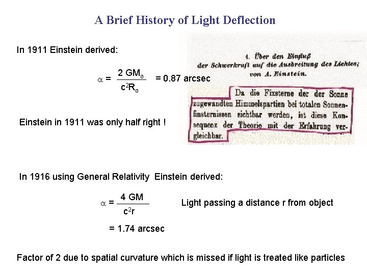 A Brief History of Light Deflection In 1911 Einstein derived: a= 2 GM סּ