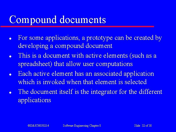 Compound documents l l For some applications, a prototype can be created by developing