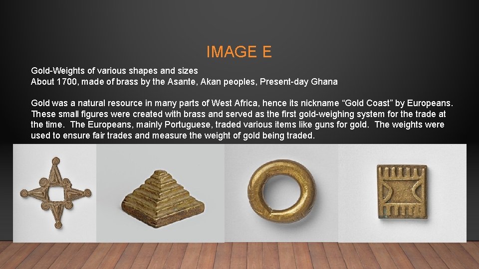 IMAGE E Gold-Weights of various shapes and sizes About 1700, made of brass by