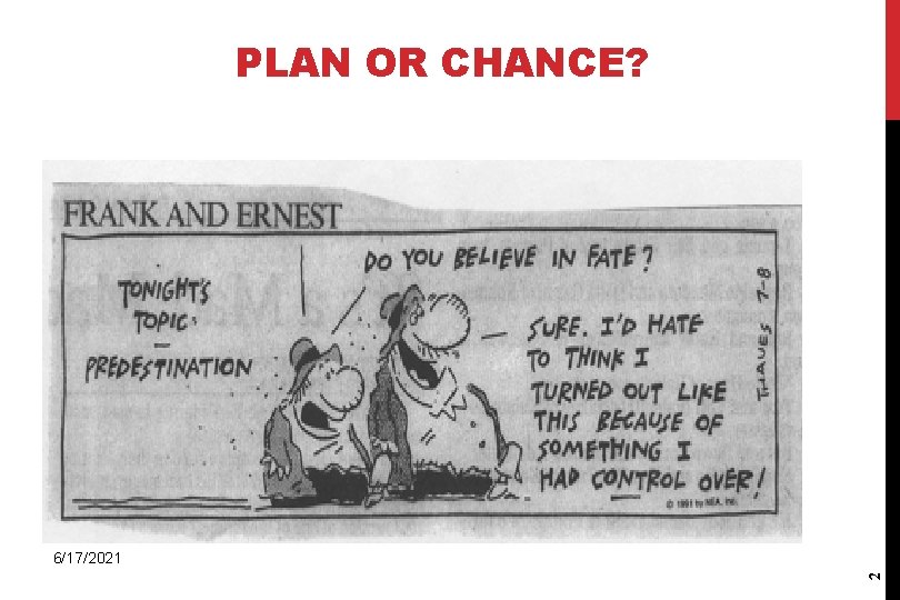 PLAN OR CHANCE? 2 6/17/2021 