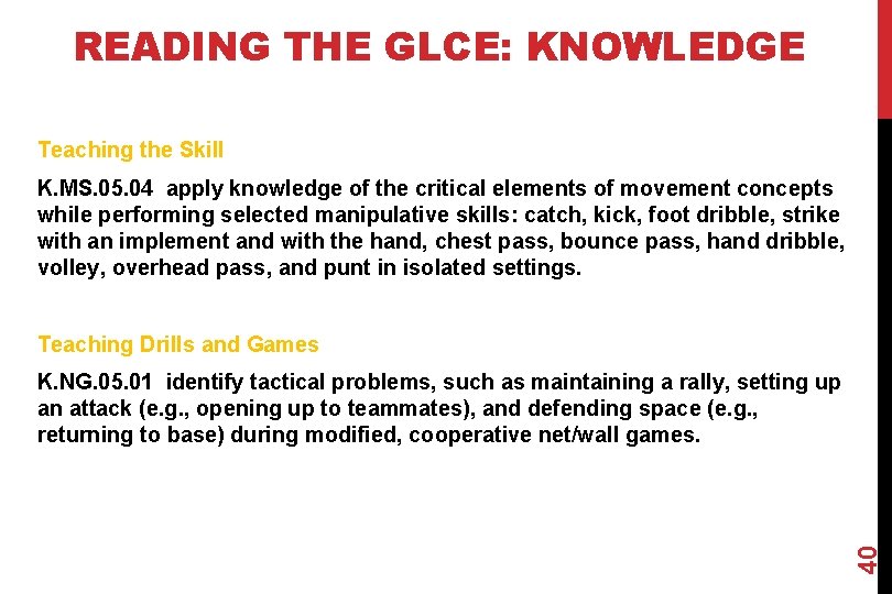 READING THE GLCE: KNOWLEDGE Teaching the Skill K. MS. 05. 04 apply knowledge of