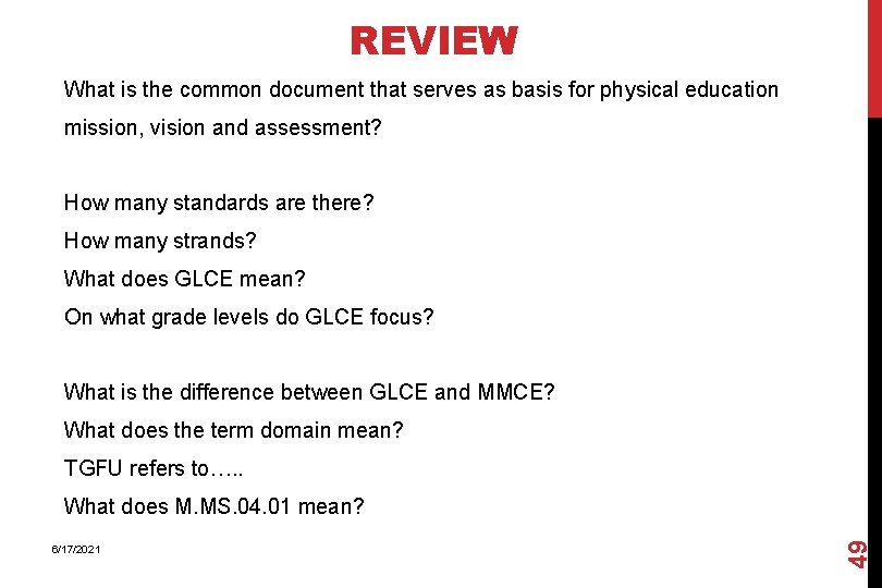 REVIEW What is the common document that serves as basis for physical education mission,