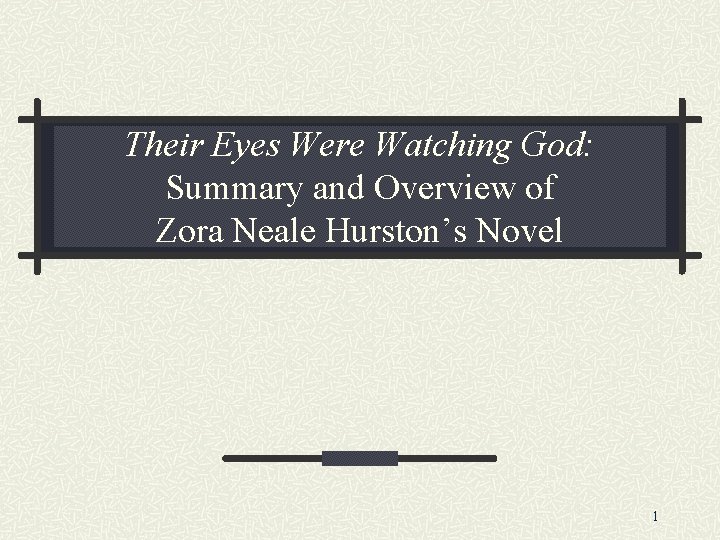 Their Eyes Were Watching God: Summary and Overview of Zora Neale Hurston’s Novel 1