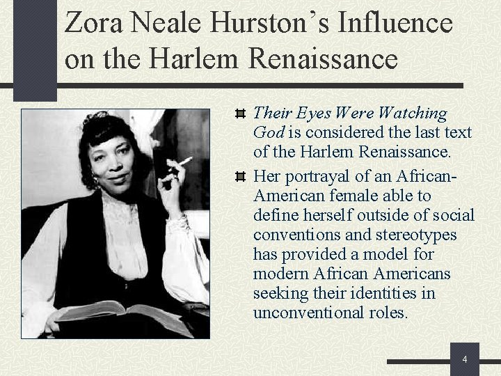 Zora Neale Hurston’s Influence on the Harlem Renaissance Their Eyes Were Watching God is