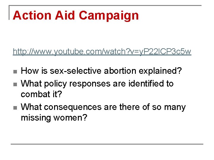 Action Aid Campaign http: //www. youtube. com/watch? v=y. P 22 l. CP 3 c