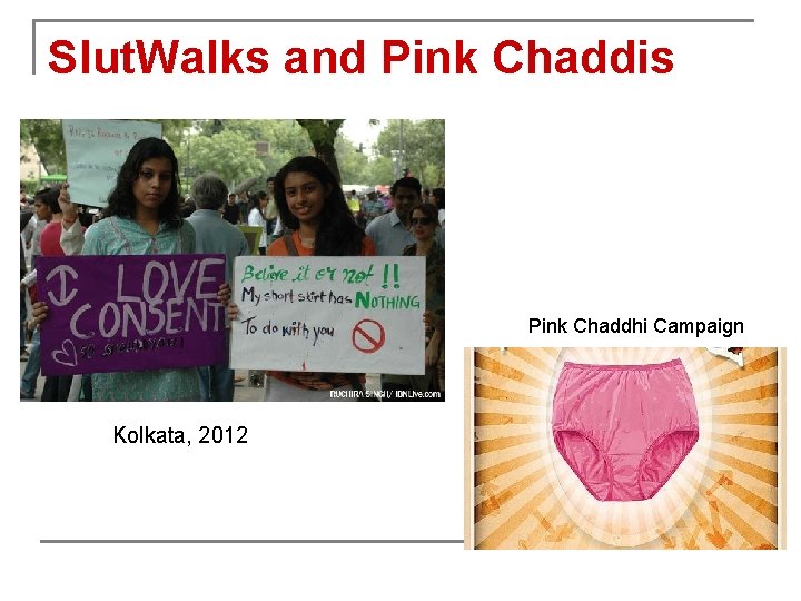 Slut. Walks and Pink Chaddis Pink Chaddhi Campaign Kolkata, 2012 