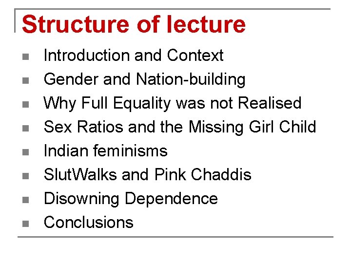 Structure of lecture n n n n Introduction and Context Gender and Nation-building Why