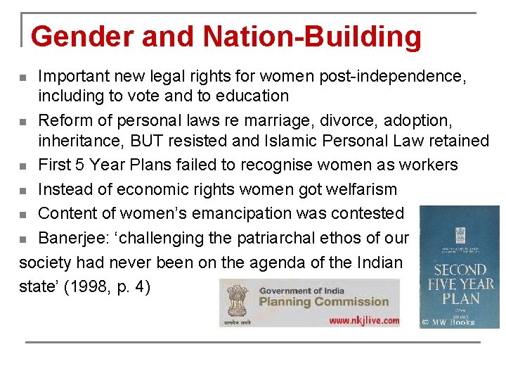 Gender and Nation-Building Important new legal rights for women post-independence, including to vote and