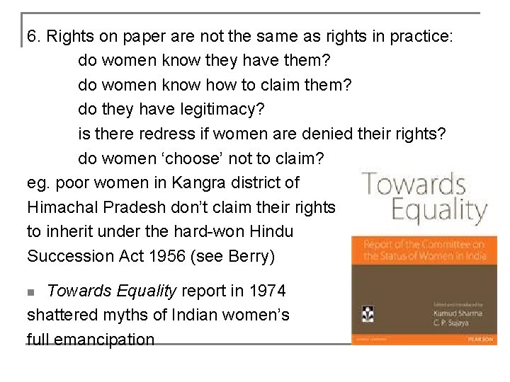 6. Rights on paper are not the same as rights in practice: do women