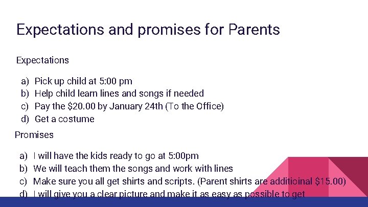 Expectations and promises for Parents Expectations a) b) c) d) Pick up child at