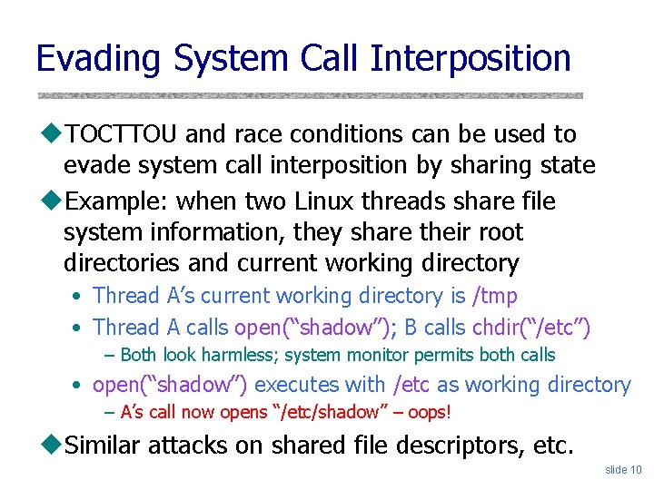 Evading System Call Interposition u. TOCTTOU and race conditions can be used to evade