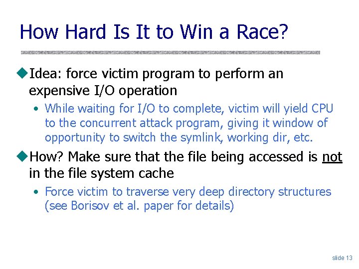 How Hard Is It to Win a Race? u. Idea: force victim program to