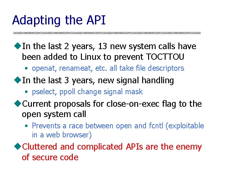 Adapting the API u. In the last 2 years, 13 new system calls have