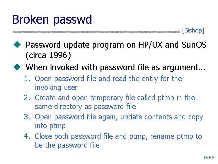 Broken passwd [Bishop] u Password update program on HP/UX and Sun. OS (circa 1996)