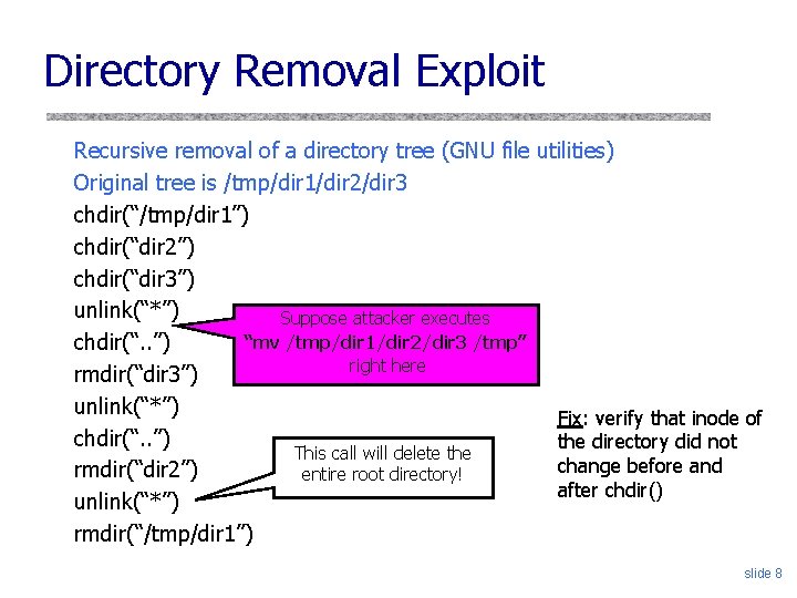 Directory Removal Exploit Recursive removal of a directory tree (GNU file utilities) Original tree