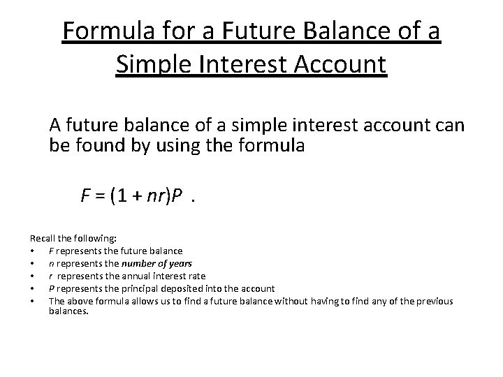 Formula for a Future Balance of a Simple Interest Account A future balance of