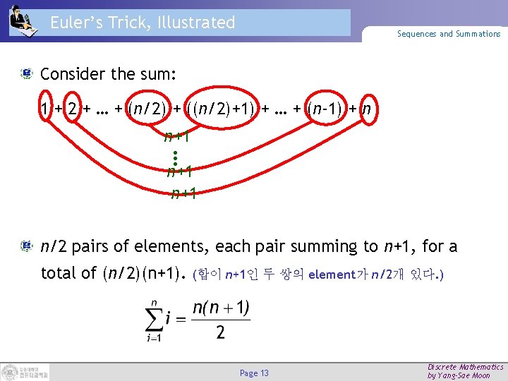 Euler’s Trick, Illustrated Sequences and Summations Consider the sum: 1 + 2 + …