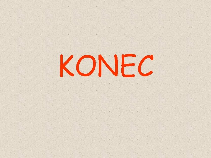 KONEC 