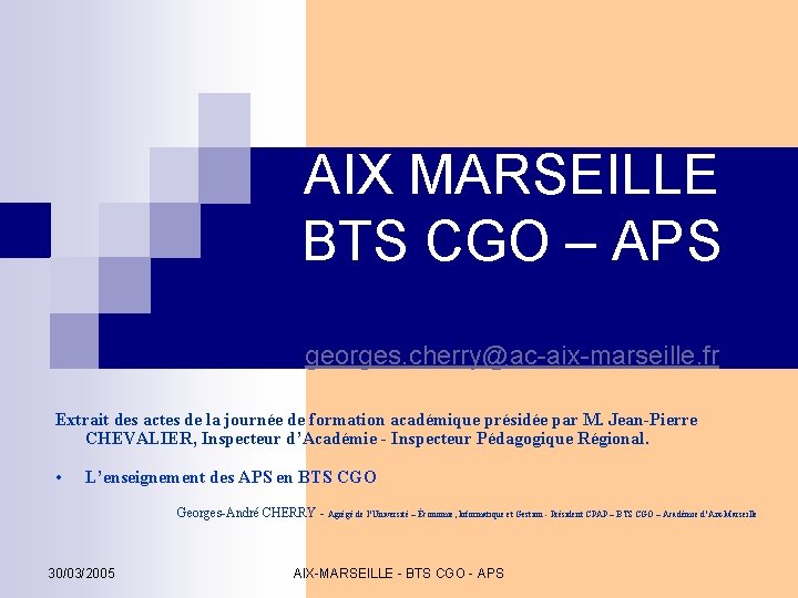 AIX MARSEILLE BTS CGO – APS georges. cherry@ac-aix-marseille. fr Extrait des actes de la