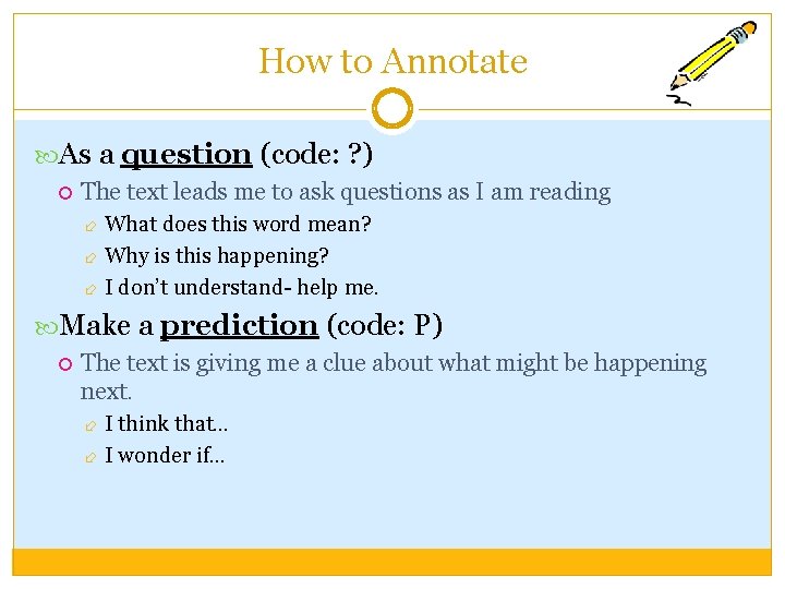 How to Annotate As a question (code: ? ) The text leads me to How to Annotate As a question (code: ? ) The text leads me to