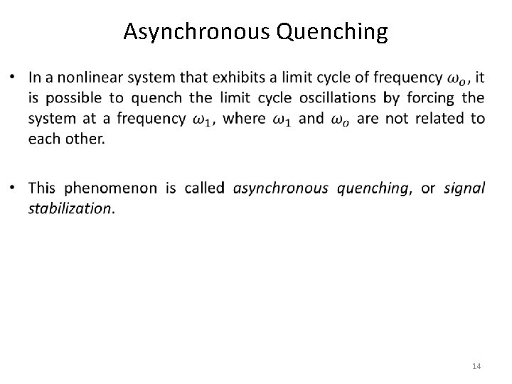 Asynchronous Quenching • 14 