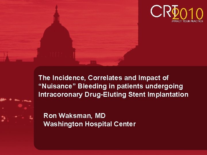 The Incidence, Correlates and Impact of “Nuisance” Bleeding in patients undergoing Intracoronary Drug-Eluting Stent