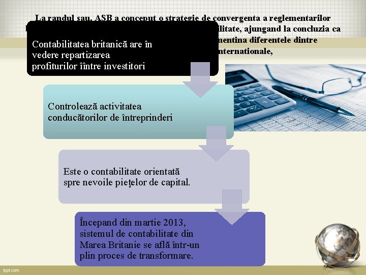 La randul sau, ASB a conceput o strategie de convergenta a reglementarilor britanice cu