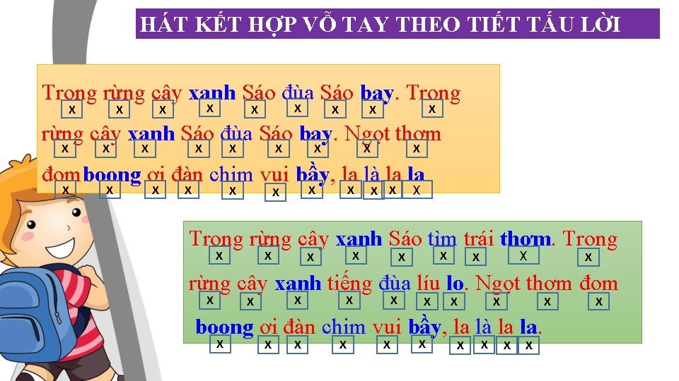 HÁT KẾT HỢP VỖ TAY THEO TIẾT TẤU LỜI CA Trong rừng cây xanh