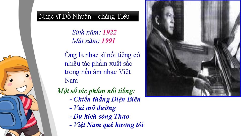 Nhạc sĩ Đỗ Nhuận – chàng Tiêu Sinh năm: 1922 Mất năm: 1991 Ông