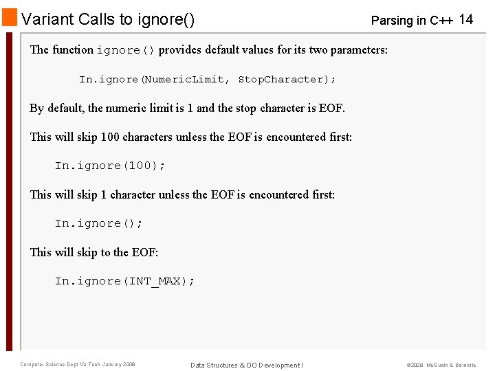 Variant Calls to ignore() Parsing in C++ 14 The function ignore() provides default values