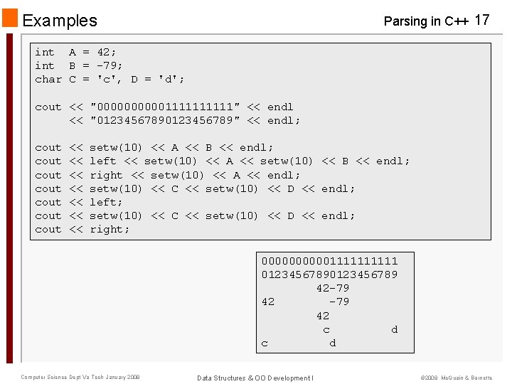 Examples Parsing in C++ 17 int A = 42; int B = -79; char