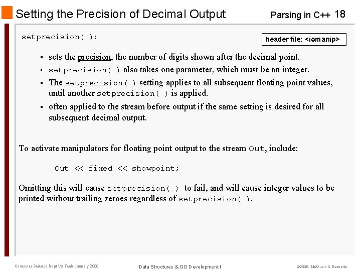Setting the Precision of Decimal Output setprecision( ): § § Parsing in C++ 18