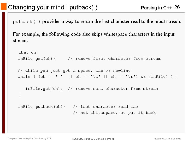 Changing your mind: putback( ) Parsing in C++ 26 putback( ) provides a way