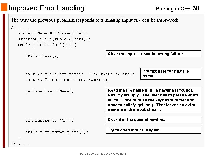 Improved Error Handling Parsing in C++ 38 The way the previous program responds to