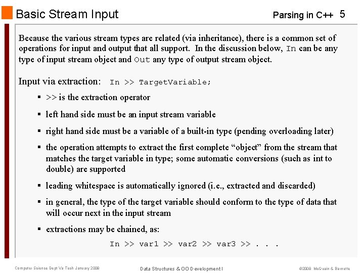 Basic Stream Input Parsing in C++ 5 Because the various stream types are related