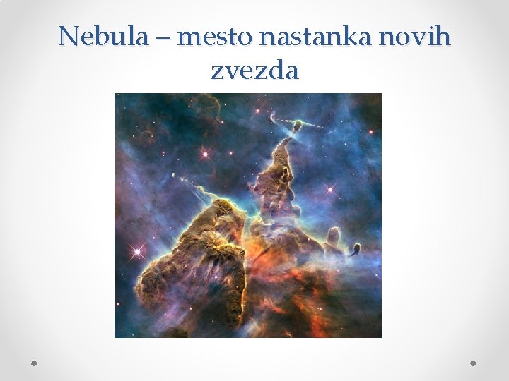 Nebula – mesto nastanka novih zvezda 