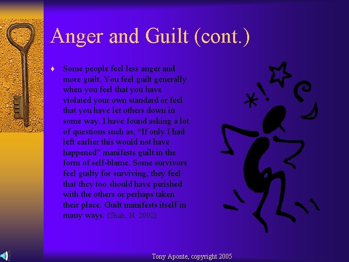 Anger and Guilt (cont. ) ¨ Some people feel less anger and more guilt.