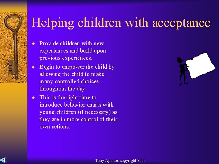 Helping children with acceptance ¨ Provide children with new experiences and build upon previous